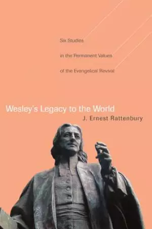 Wesley's Legacy to the World