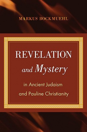 Revelation and Mystery in Ancient Judaism and Pauline Christianity