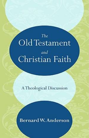 The Old Testament and Christian Faith