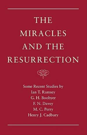 The Miracles and the Resurrection