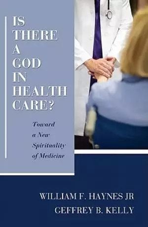 Is There a God in Health Care?