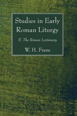 Studies in Early Roman Liturgy