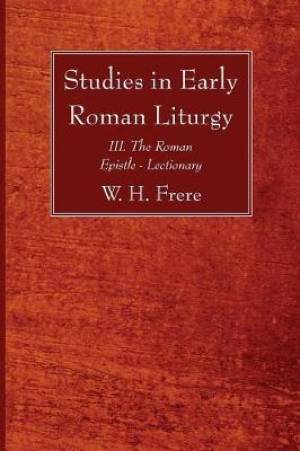 Studies in Early Roman Liturgy