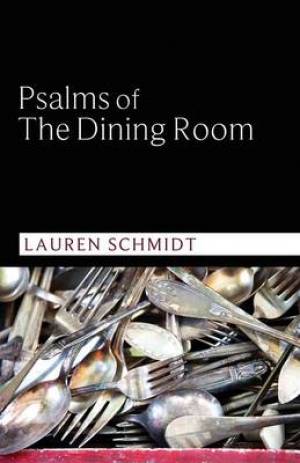 Psalms of the Dining Room