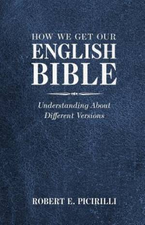 How We Get Our English Bible: Understanding About Different Versions