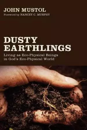 Dusty Earthlings: Living as Eco-Physical Beings in God's Eco-Physical World