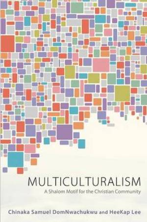 Multiculturalism: A Shalom Motif for the Christian Community