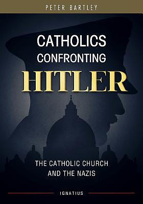 Catholics Confronting Hitler