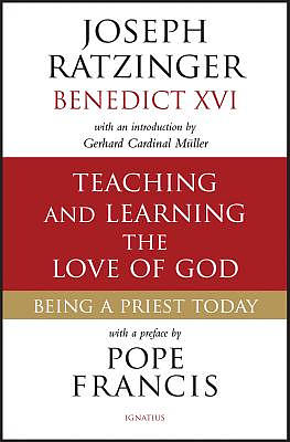 Teaching and Learning the Love of God: Being a Priest Today