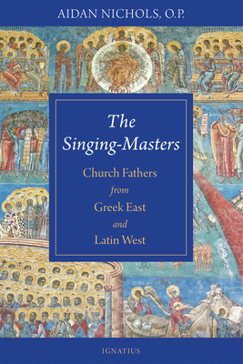 The Singing-Masters: Church Fathers from Greek East and Latin West