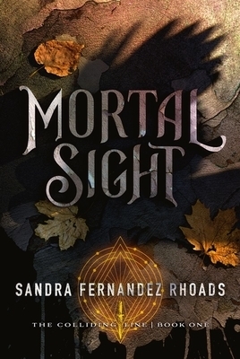 Mortal Sight: Volume 1