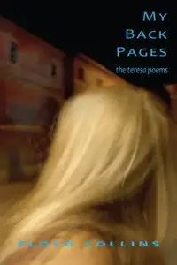 My Back Pages: The Teresa Poems