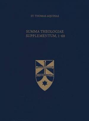 Summa Theologiae Supplementum, 1-68 (Latin-English Edition)