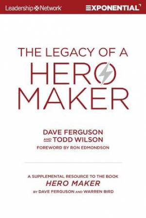 The Legacy of a Hero Maker: A Supplemental Resource to the Book Hero Maker