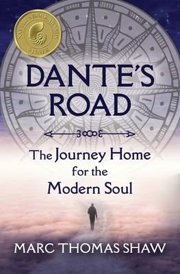 Dante's Road: The Journey Home for the Modern Soul