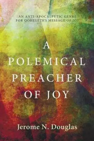 A Polemical Preacher of Joy