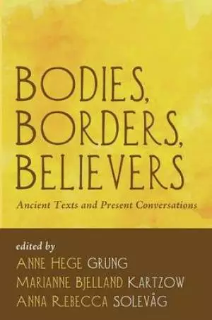 Bodies, Borders, Believers