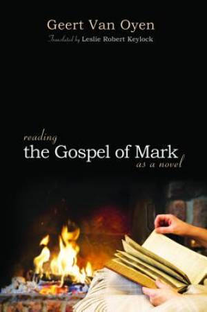 Reading the Gospel of Mark as a Novel