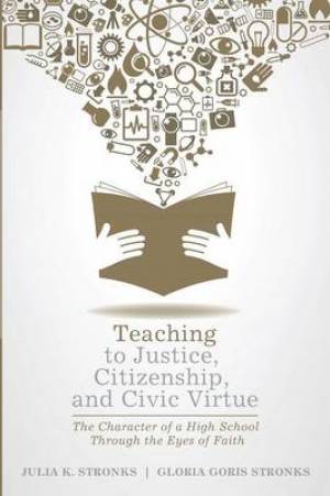 Teaching to Justice, Citizenship, and Civic Virtue