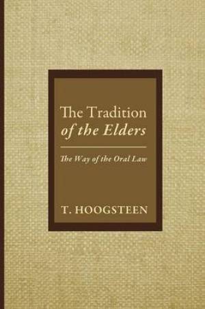 The Tradition of the Elders: The Way of the Oral Law