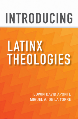 Introducing Latinx Theologies