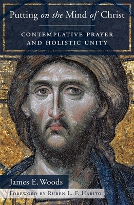 Putting on the Mind of Christ: Contemplative Prayer and Holistic Unity