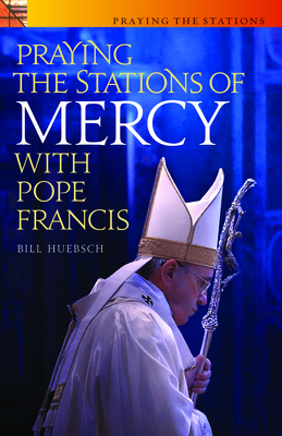 Praying the Stations of Mercy with Pope Francis