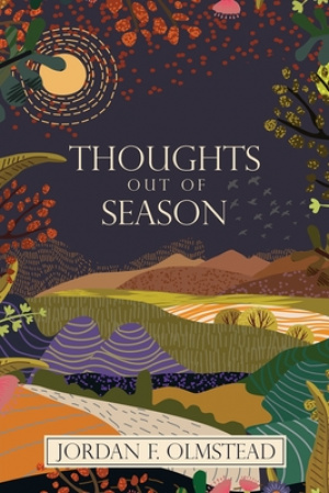 THOUGHTS OUT OF SEASON