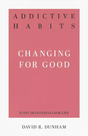 Addictive Habits: Changing for Good