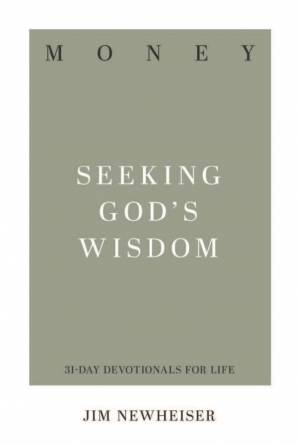 Money: Seeking God's Wisdom