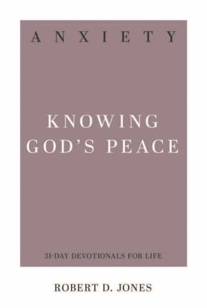 Anxiety: Knowing God's Peace