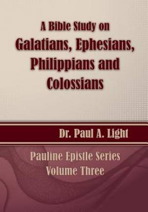 A Bible Study on Galatians Through Colossians