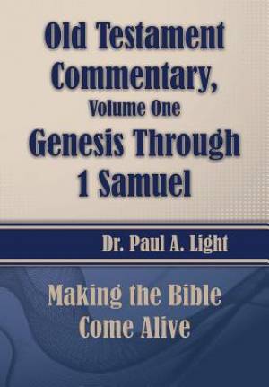 Old Testament Commentary, Genesis Through 1 Samuel