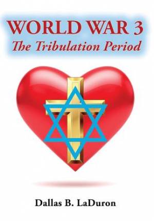 World War 3: The Tribulation Period