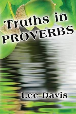 Truths In Proverbs