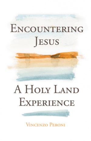 Encountering Jesus: A Holy Land Experience