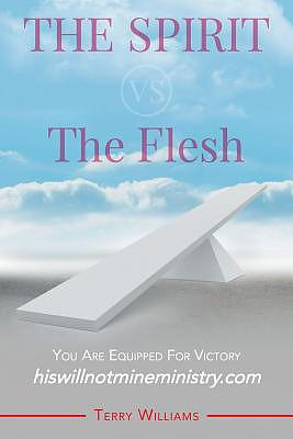 The Spirit vs. the Flesh