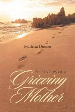 Footsteps Of A Grieving Mother