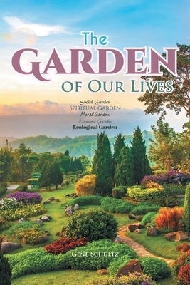 The Garden of Our Lives