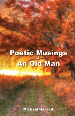 Poetic Musings of An Old Man