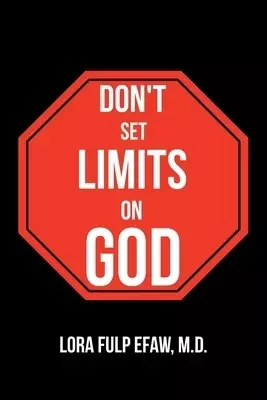 Don't Set Limits on God