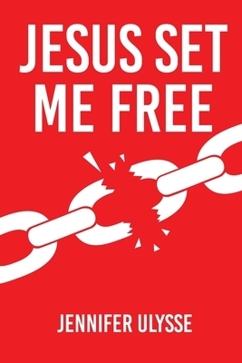 Jesus Set Me Free