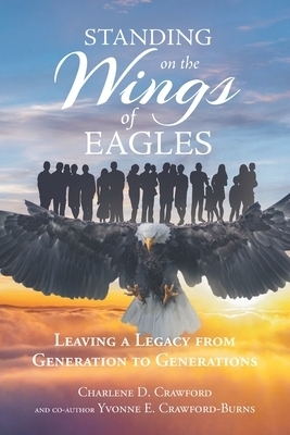 Standing on the Wings of Eagles: Leaving a Legacy from Generation to Generations