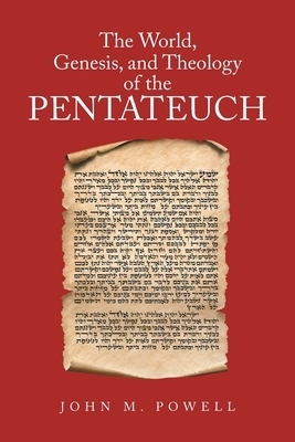 The World, Genesis, and Theology of the Pentateuch