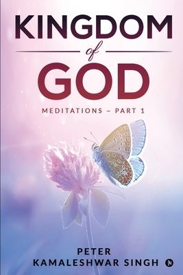 Kingdom of God: Meditations - Part 1