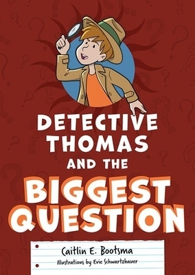 Detective Thomas and the Biggest Question