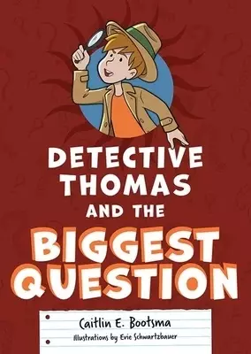 Detective Thomas and the Biggest Question