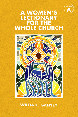 A Women's Lectionary for the Whole Church: Year a