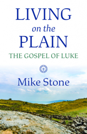 Living on the Plain: The Gospel of Luke