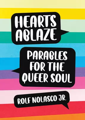 Hearts Ablaze: Parables for the Queer Soul